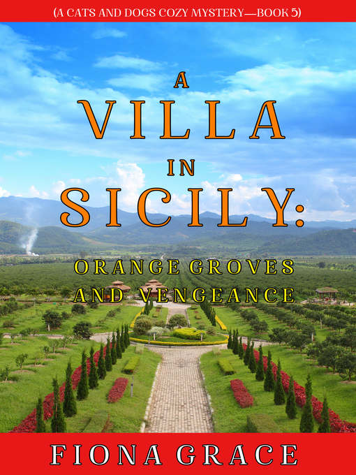 Title details for A Villa in Sicily: Orange Groves and Vengeance by Fiona Grace - Available